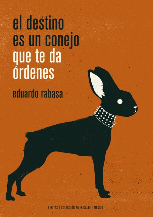 El destino es un conejo que te da órdenes
