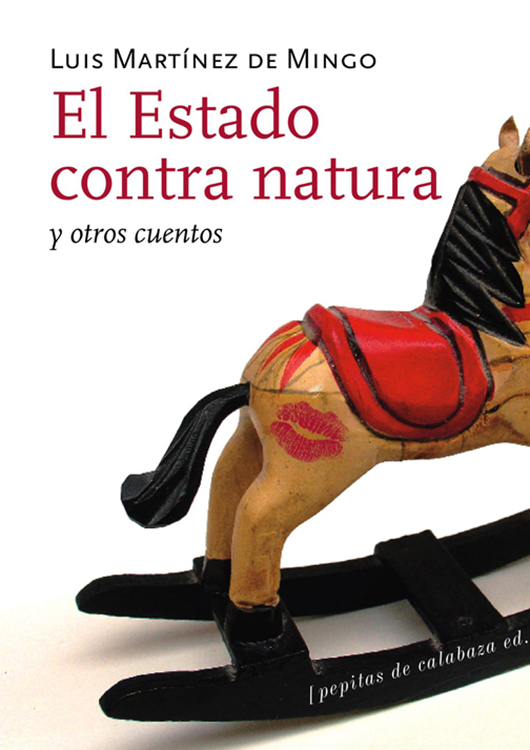 El Estado contra natura y otros cuentos