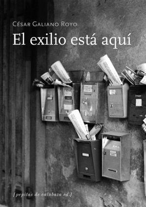El exilio está aquí
