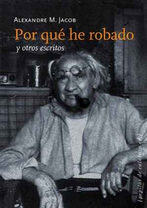 Por qué he robado